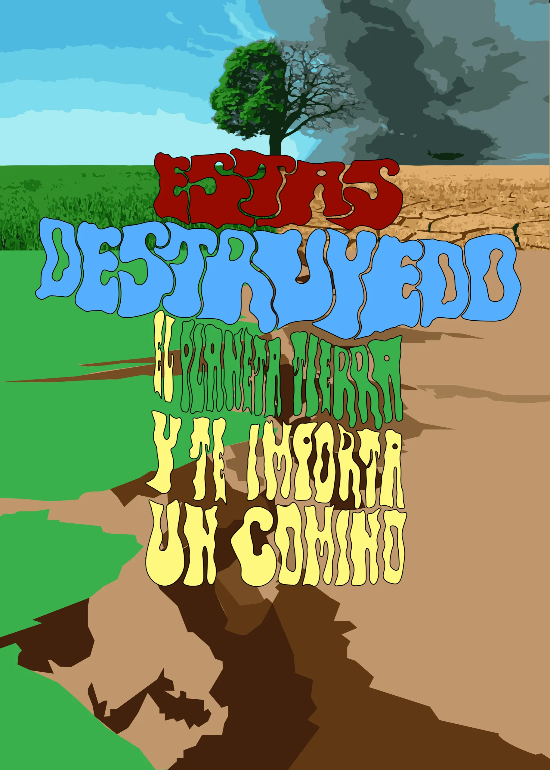 Cartel «Estás Destruyendo el Planeta Tierra»