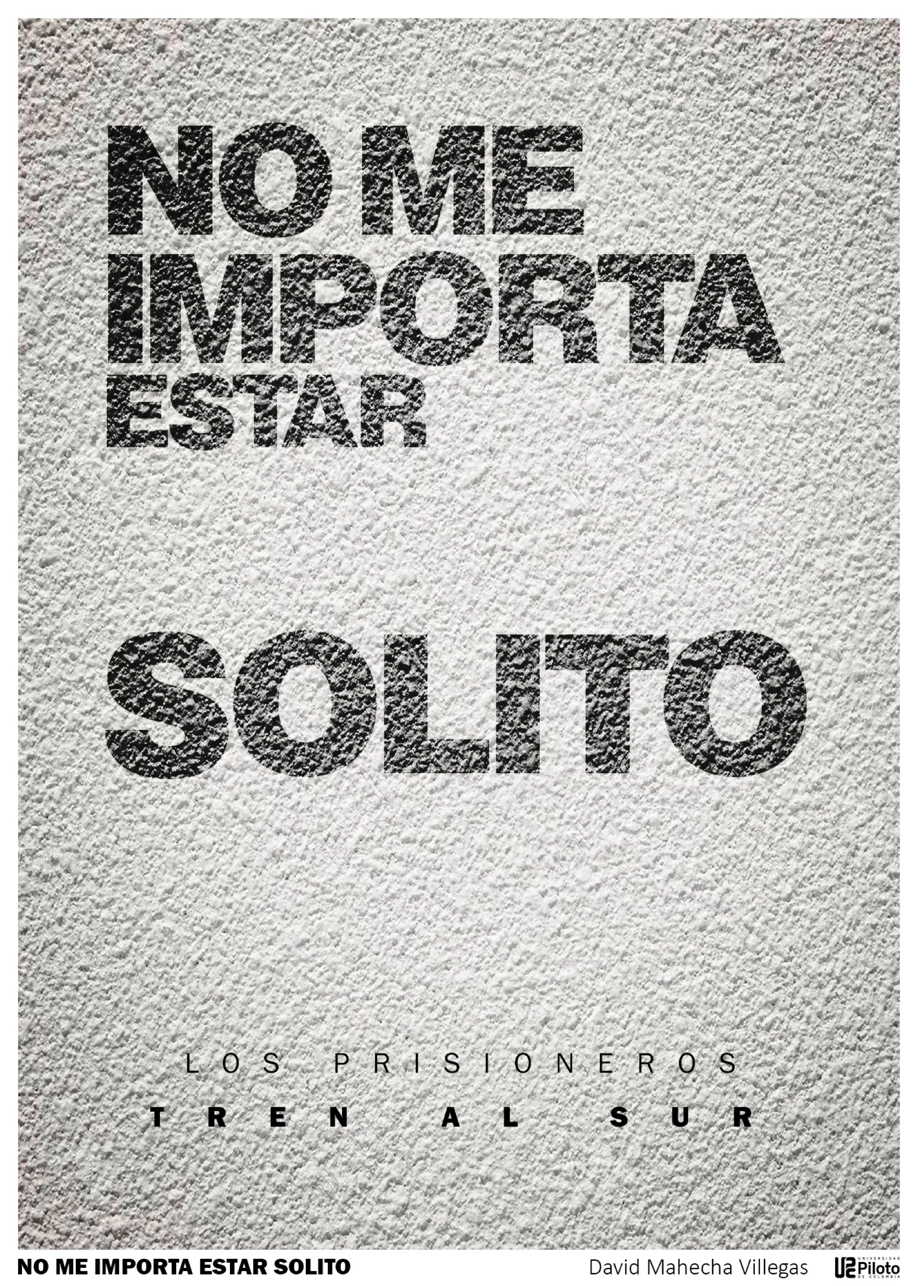 Cartel «No Me Importa Estar Solito»