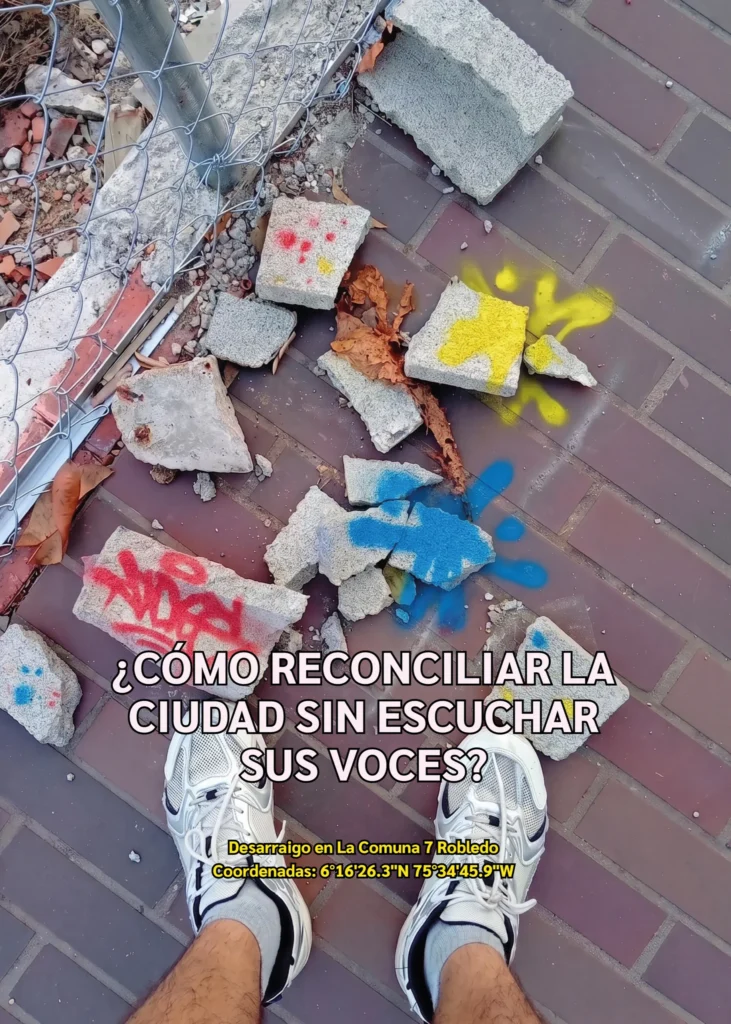 Cartel «¿Cómo Reconciliar la Ciudad sin Escuchar sus Voces?»